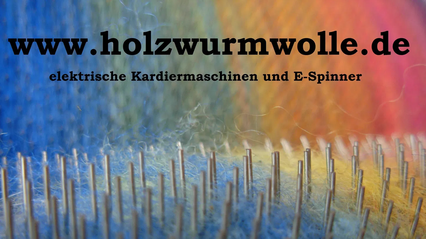 Holzwurmwolle – elektrische Kardiermaschinen und E-Spinner